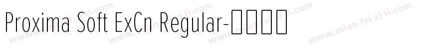 Proxima Soft ExCn Regular字体转换